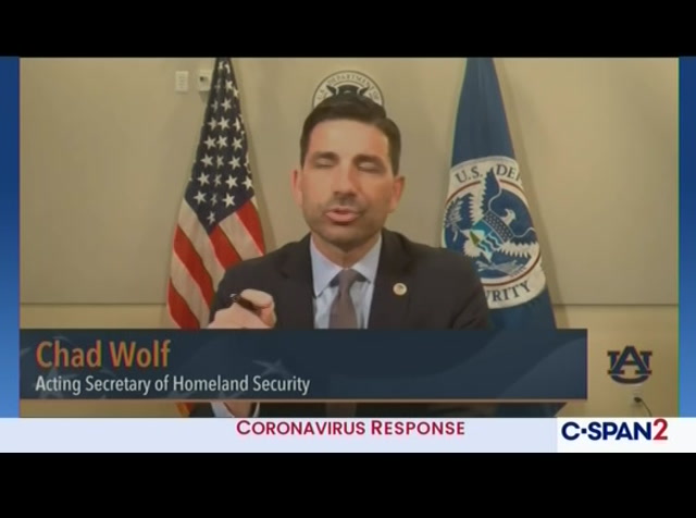 Acting Homeland Security Secretary Wolf on Covid-19 Response : CSPAN2 : May 4, 2020 10:25am-11:08am EDT