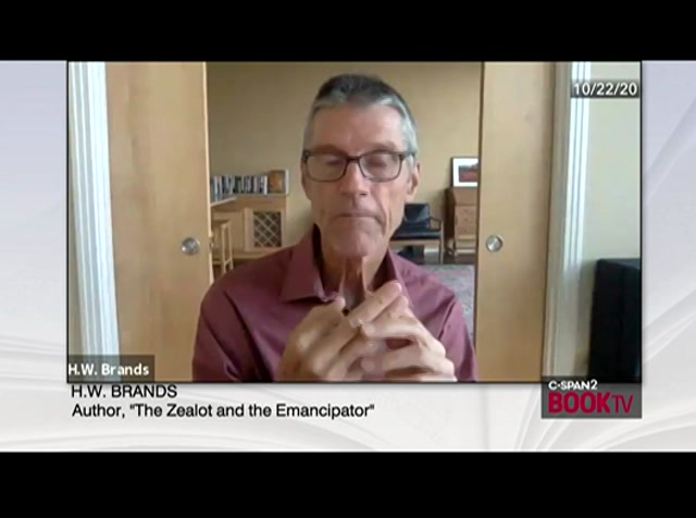 H.W. Brands, "The Zealot and the Emancipator" : CSPAN2 : November 9, 2020 6:50am-7:46am EST
