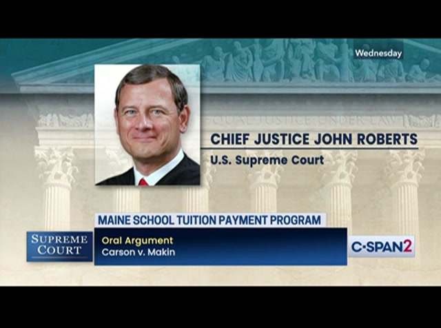 Justices Hear Case on Maine Private School Tuition Program : CSPAN2 : December 11, 2021 4:59am-6:58am EST