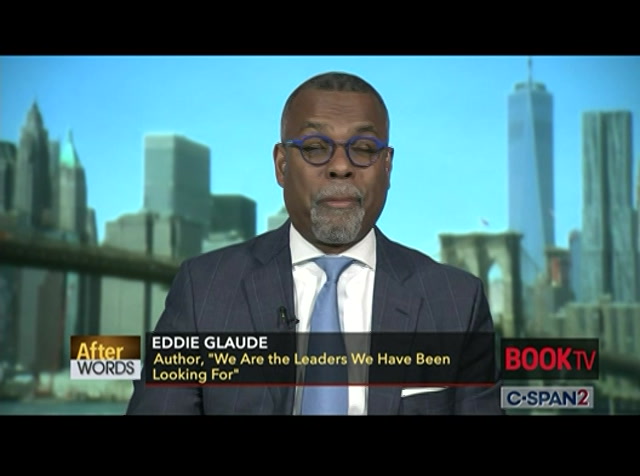 After Words Eddie Glaude, "We Are the Leaders We Have Been Looking For" : CSPAN2 : April 21, 2024 10:00pm-11:01pm EDT