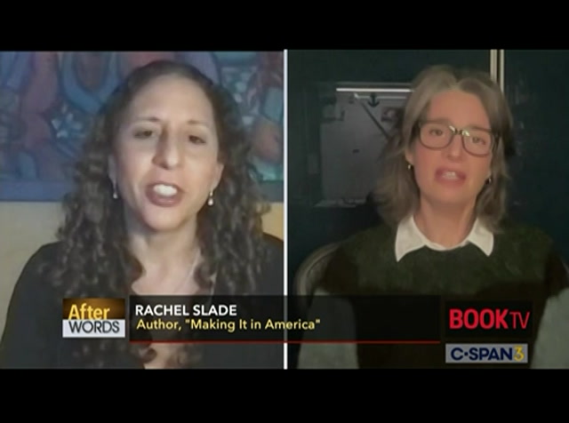 After Words Rachel Slade, "Making It in America" : CSPAN3 : April 23, 2024 7:01pm-8:01pm EDT