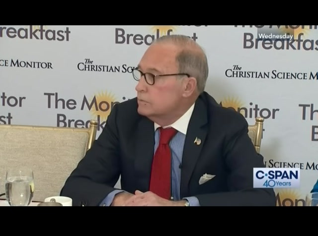 Christian Science Monitor Breakfast with National Economic Council Director Larry Kudlow : CSPAN : April 6, 2019 3:56pm-5:03pm EDT