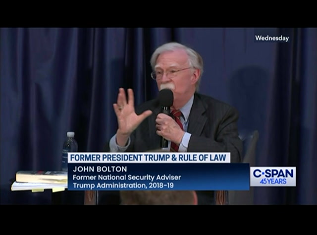 John Bolton Discusses Former President Trump & Rule of Law : CSPAN : March 29, 2024 3:25pm-5:00pm EDT