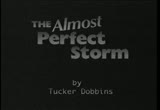 D 024 The Almost Perfect Storm