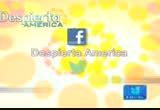 Despierta America! : KDTV : September 10, 2012 7:00am-11:00am PDT