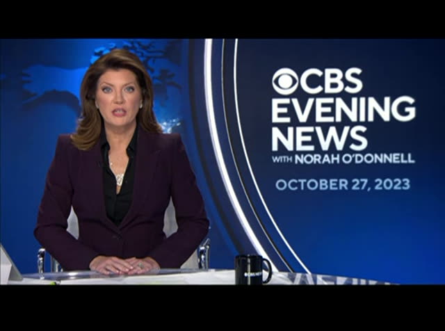 CBS Evening News With Norah O'Donnell : KPIX : October 27, 2023 3:30pm-4:00pm PDT