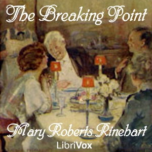 The Breaking PointMary Roberts Rinehart America's Agatha Christie, as she used to be called -set this story in a New York suburban town, shortly after the end of the first world war.