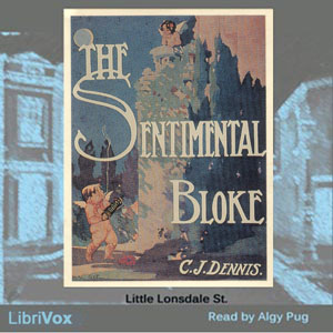 The Songs of a Sentimental BlokeThe Songs of a Sentimental Bloke is a verse novel by Australian novelist and poet C. J. Dennis. The book sold over 60000 copies in nine editions within the first year
