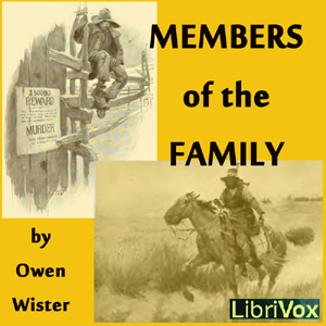 Members of the FamilyMembers of the Family is a collection of eight short stories about people in the Wyoming Territory in the late 19th and early 20th centuries.