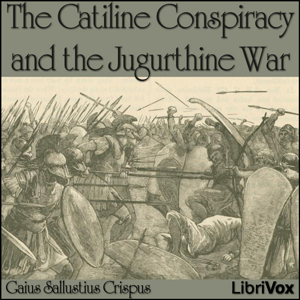 The Catiline Conspiracy & the Jugurthine WarThe Catiline Conspiracy and the Jugurthine War are the two separate surviving works of the historian commonly known as Sallust.