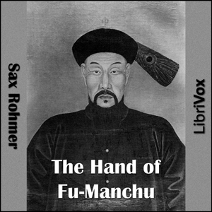 The Hand of Fu-ManchuFurther adventures of Nayland Smith and Doctor Petrie as they continue their battles against the evil genius, Dr Fu-Manchu.