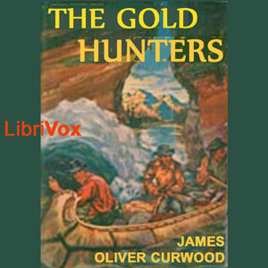 The Gold HuntersIn The Gold Hunters we find 3 men in search of a treasure of gold hidden away in the upper reaches of the Canadian wilderness.