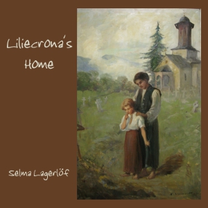 Liliecrona's HomeLiliecrona's Home was published in Sweden 1911, translated into English by Anna Harwell and published in London in 1913.