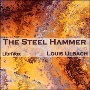 The Steel HammerA large inheritance greatly transforms the lives of three people a good man who would have inherited at least a part of the fortune if his uncle hadn't passed away 