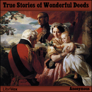True Stories of Wonderful Deeds37 short pieces perfect for newer recorders. These one page Stories of mostly Wonderful Deeds were written for Little Folk to teach them about famous incidents in their history.