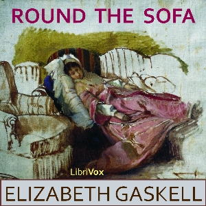 Round the SofaRound the Sofa 1859, is a book of stories by the lady that Charles Dickens called his 