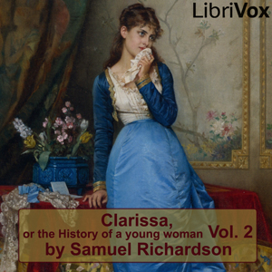 Clarissa Harlowe -Vol.2Clarissa or the History of a Young Lady is an epistolary novel by Samuel Richardson published in 1748.