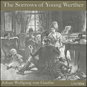 The Sorrows of Young WertherThe Sorrows of Young Werther German Die Leiden des jungen Werther originally published as Die Leiden des jungen Werthers is an epistolary and loosely autobiographical ...