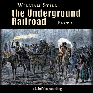The Underground Railroad, Part 2