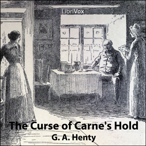 The Curse of Carne's HoldWhen Ronald Mervyn from Devonshire is falsely accused of murder he emigrates to South Africa. He takes part in the Kaffir war and during this time he rescues a family fro