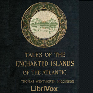Tales of the Enchanted Islands of the AtlanticThe sea has always been by the mystery of its horizon the fury of its storms and the variableness of the atmosphere above it the foreordained land of romance.