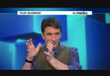 Your Business : MSNBCW : March 31, 2013 4:30am-5:00am PDT