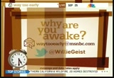 Way Too Early With Willie Geist : MSNBC : September 25, 2012 5:30am-6:00am EDT