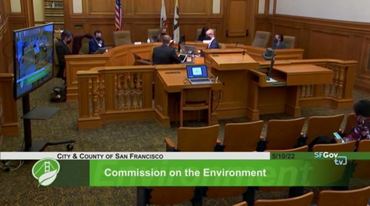 Commission on the Environment : SFGTV : May 14, 2022 2:30am-5:01am PDT