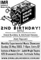 Small_Black_Box_-_20030525_-_Alan_Nguyen_Daryl_Buckley_and_Michael_Hewes_Kettle_-_flyer_-_7.jpg