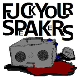 FuckYourSpeakersVol2-ThumbnailCover.jpg