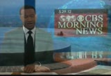 CBS Morning News : WUSA : May 29, 2012 4:00am-4:30am EDT