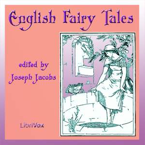 English Fairy TalesA collection of traditional English fairy tales. description by Joy Chan.