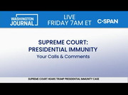 Supreme Court Hears Case on Fmr. Pres. Trump's Immunity Claim : CSPAN : April 26, 2024 4:18am-6:54am EDT