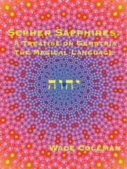 1 Coleman Sepher Sapphires A Treatise on Gematria The Magical Language Vol 