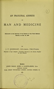 Cover of: An inaugural address on man and medicine : delivered at the opening of the session of the York Medical Society on Oct. 13, 1897
