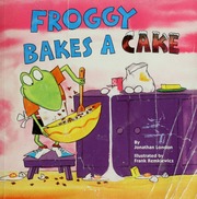 Cover of edition froggybakescak00lond
