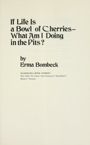 Cover of edition iflifeisbowlofch00bomb