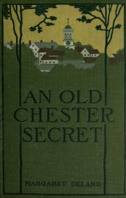 Cover of edition oldchestersecret00delarich