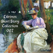 Cover of: Librivox Short Story Collection 007