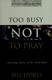Cover of edition toobusynottopray00hybe