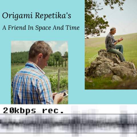 Origami Repetika – A Friend in Space and Time