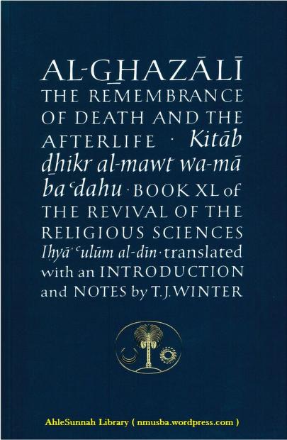 Al ghazali On The Remembrance Of Death The Afterlife