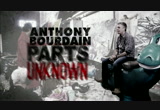 Anthony Bourdain Parts Unknown : CNNW : January 19, 2014 11:00pm-12:01am PST