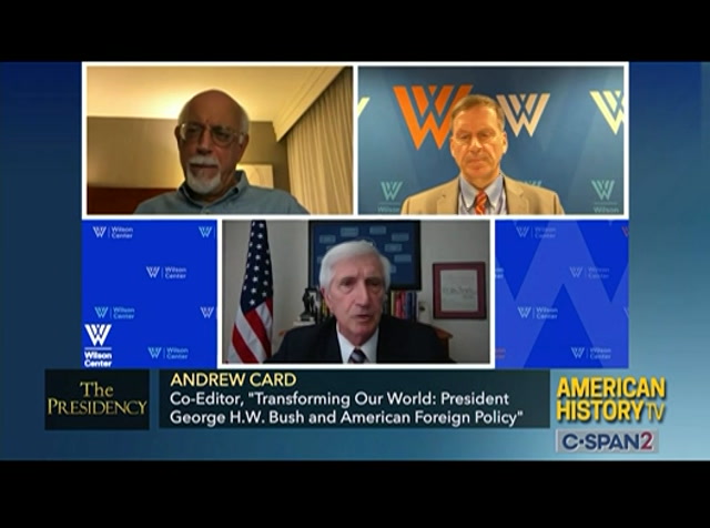 The Presidency Andrew Natsios & Andrew Card, "Transforming Our World - George H.W. Bush & American Foreign Policy" : CSPAN2 : November 6, 2021 2:00pm-3:06pm EDT