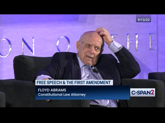 Constitutional Law Attorney Floyd Abrams & Others on the First Amendment and the Courts : CSPAN2 : September 18, 2023 11:49pm-12:36am EDT
