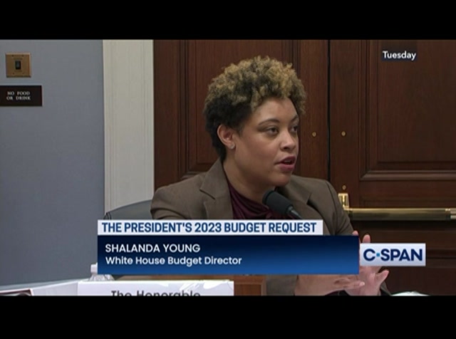 OMB Dir. Shalanda Young Testifies on 2023 Budget Request - PART 2 : CSPAN : April 3, 2022 3:53am-5:08am EDT