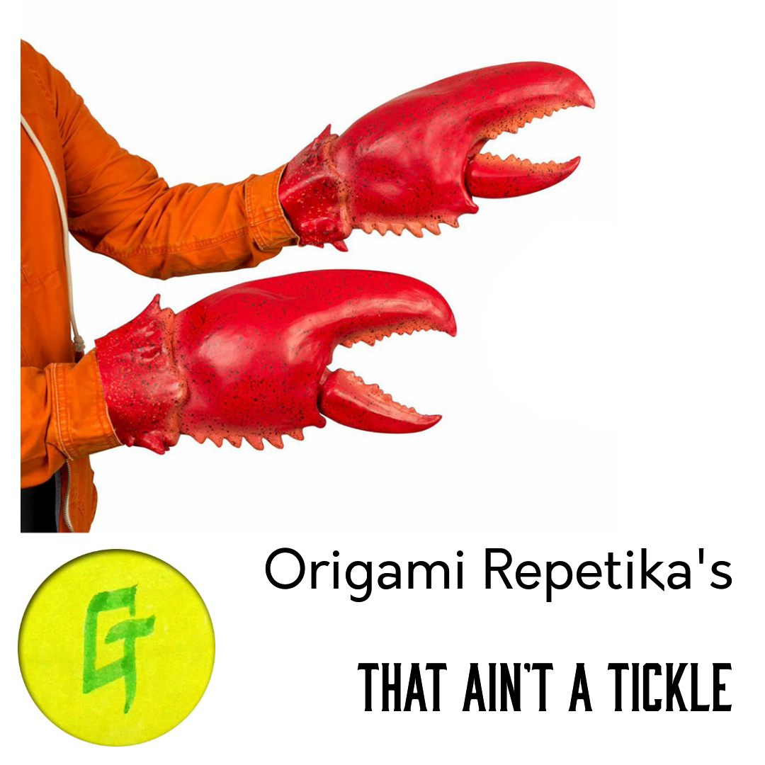 Origami Repetika  – That Ain’t A Tickle