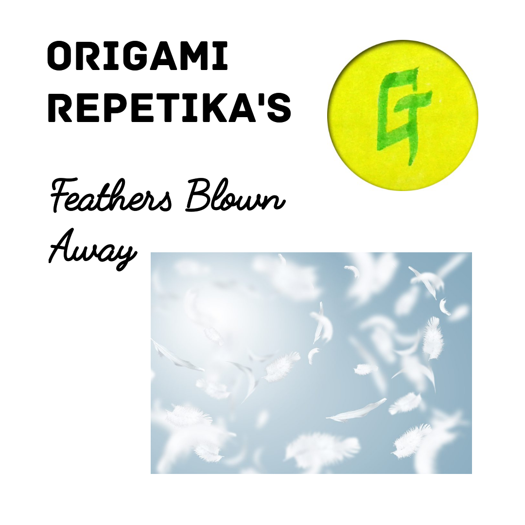 Origami Repetika  – Feathers Blown Away