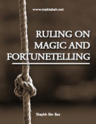 Ruling on Magic and Fortunetelling