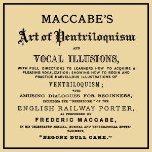 Maccabe's Art of Ventriloquism and Vocal Illusions